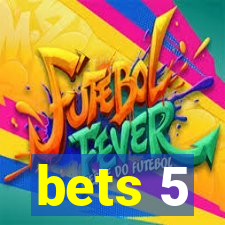 bets 5